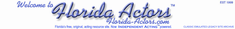 Florida Actors. Where Florida actors build their careers. EST 1999.